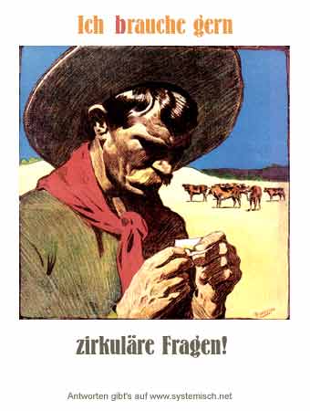 Ich brauche gern cirkuläre Fragen!